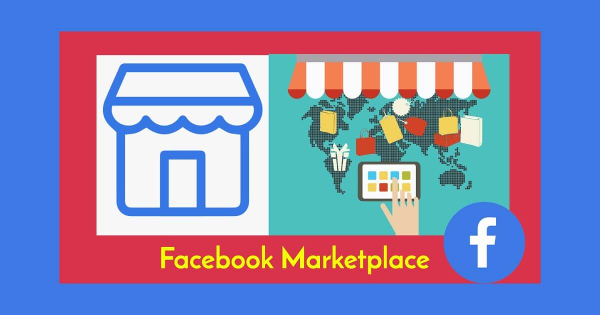 Facebook Marketplace and the benefits of Selling on Facebook Marketplace